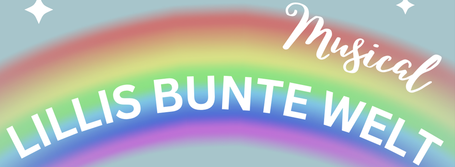 Textmusical LILLIS BUNTE WELT auf Regenbogenhintergrund.